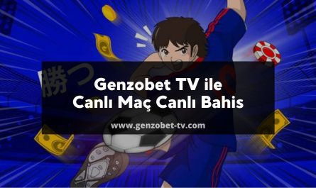 Genzobet TV ile Canlı Maç Canlı Bahis